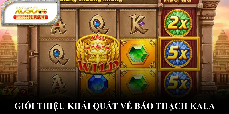 Bảo Thạch Kala - Bí Kíp Săn Kho Báu Đỉnh Cao Nhất 2026 - viero.bet Bảo Thạch Kala - Bí Kíp Săn Kho Báu Đỉnh Cao Nhất 2026 - viero.bet