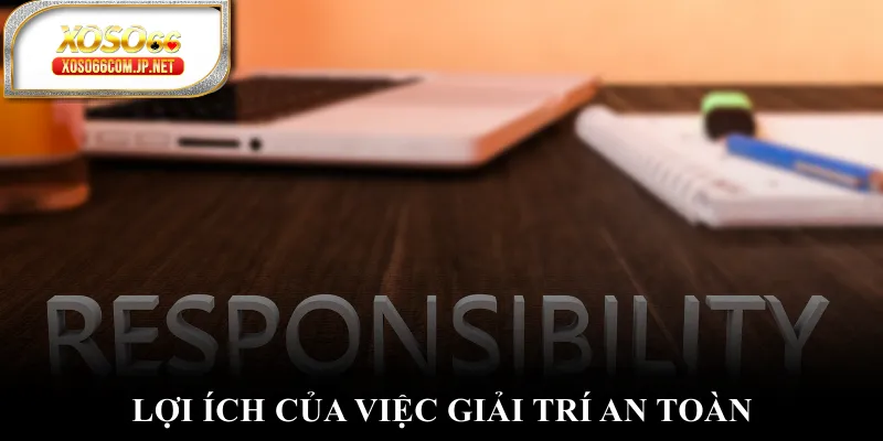 Chơi Có Trách Nhiệm Để Làm Chủ Ván Game Tại XOSO66 - viero.bet
