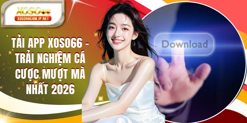 Tải App XOSO66 - Trải Nghiệm Mượt Mà Trên Android/IOS - viero.bet