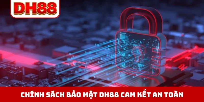 Chính Sách Bảo Mật DH88 - Đỉnh Cao An Toàn Cho Hội Viên - viero.bet