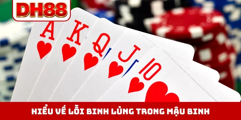 Binh Lủng Trong Mậu Binh Là Gì - Sai Lầm Nguy Hiểm Cần Tránh - viero.bet